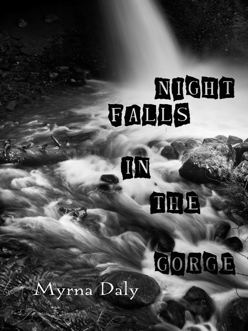 Title details for Night Falls in the Gorge by Myrna Daly - Available